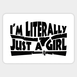 I'm Literally Just a Girl \ Meme \ Bk Sticker